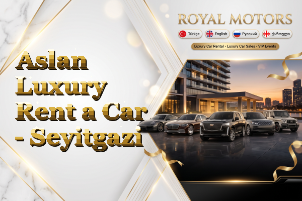 Aslan Luxury Rent a Car - Seyitgazi