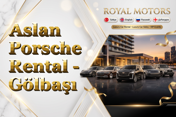 Aslan Porsche Rental - Gölbaşı