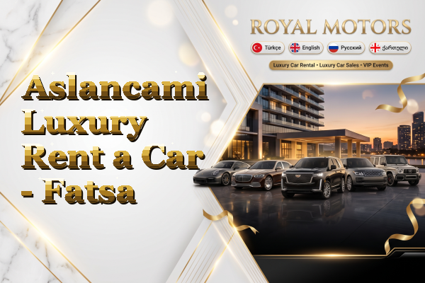 Aslancami Luxury Rent a Car - Fatsa