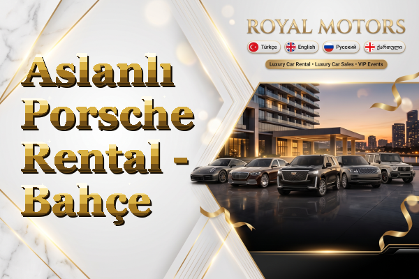 Aslanlı Porsche Rental - Bahçe