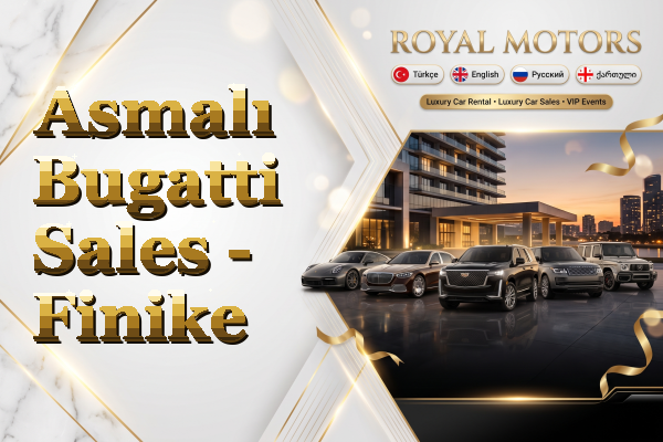 Asmalı Bugatti Sales - Finike