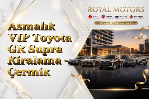 Asmalık VIP Toyota GR Supra Kiralama - Çermik