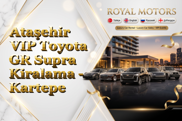Ataşehir VIP Toyota GR Supra Kiralama - Kartepe