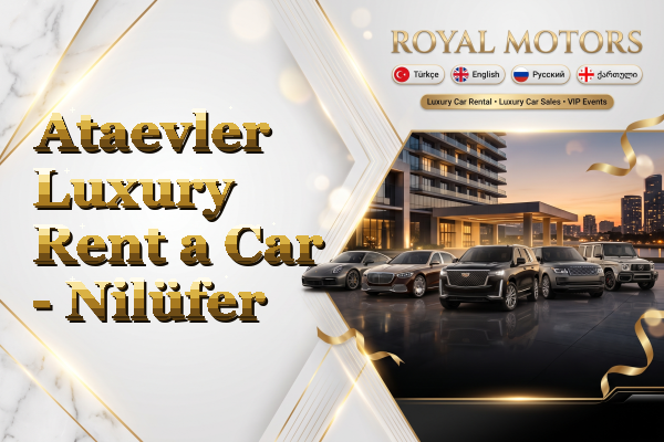 Ataevler Luxury Rent a Car - Nilüfer