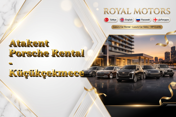 Atakent Porsche Rental - Küçükçekmece