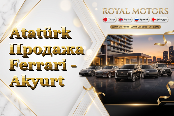 Atatürk Продажа Ferrari - Akyurt