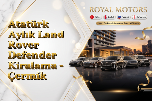 Atatürk Aylık Land Rover Defender Kiralama - Çermik