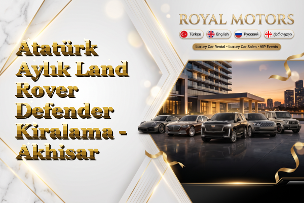 Atatürk Aylık Land Rover Defender Kiralama - Akhisar
