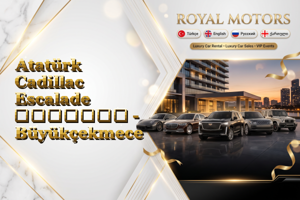 Atatürk Cadillac Escalade გაყიდვა - Büyükçekmece