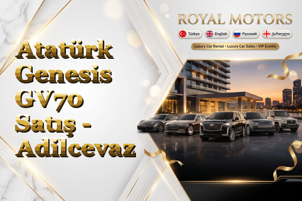 Atatürk Genesis GV70 Satış - Adilcevaz