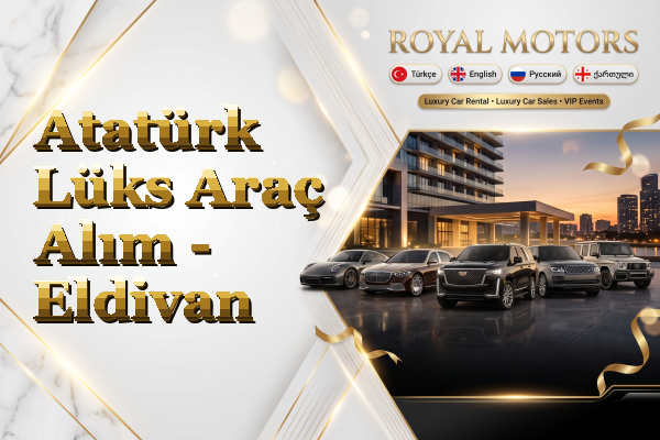 Atatürk Lüks Araç Alım - Eldivan