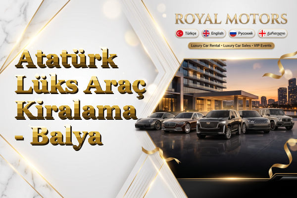 Atatürk Lüks Araç Kiralama - Balya