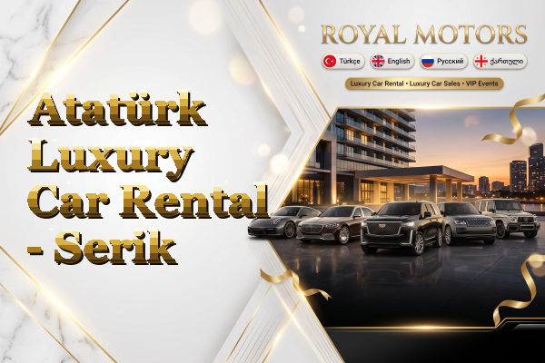 Atatürk Luxury Car Rental - Serik