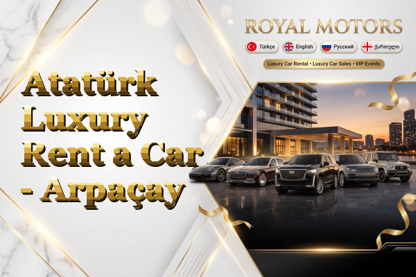 Atatürk Luxury Rent a Car - Arpaçay