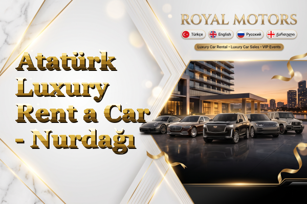 Atatürk Luxury Rent a Car - Nurdağı