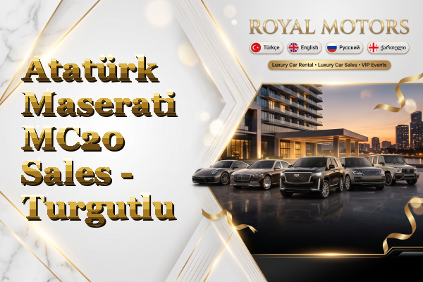 Atatürk Maserati MC20 Sales - Turgutlu
