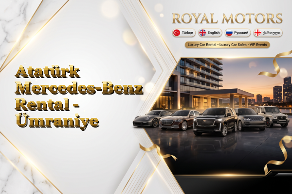 Atatürk Mercedes-Benz Rental - Ümraniye