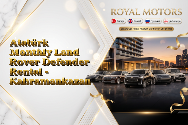 Atatürk Monthly Land Rover Defender Rental - Kahramankazan