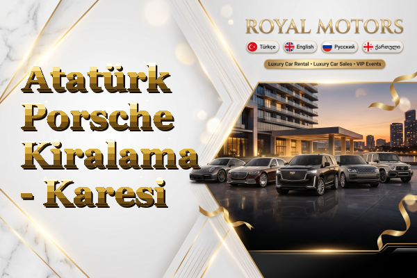 Atatürk Porsche Kiralama - Karesi