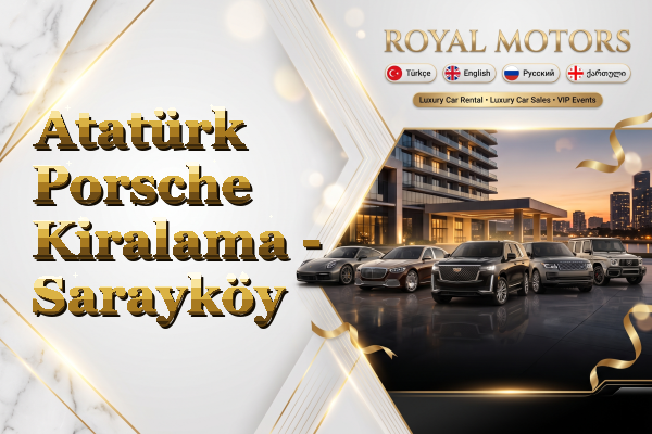 Atatürk Porsche Kiralama - Sarayköy