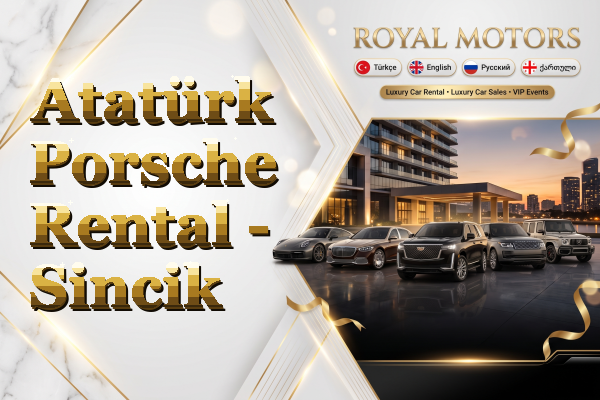 Atatürk Porsche Rental - Sincik