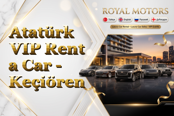 Atatürk VIP Rent a Car - Keçiören