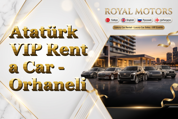 Atatürk VIP Rent a Car - Orhaneli