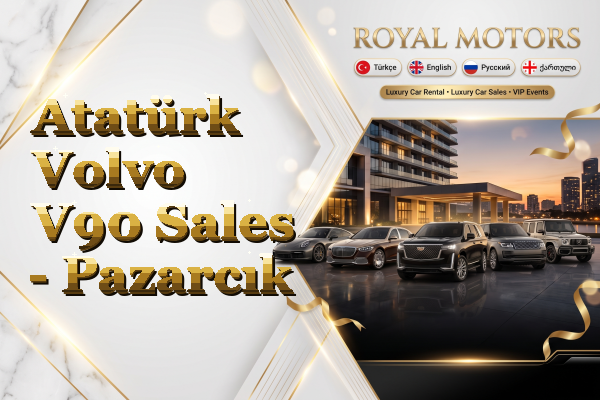 Atatürk Volvo V90 Sales - Pazarcık