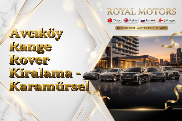 Avcıköy Range Rover Kiralama - Karamürsel