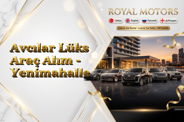 Avcılar Lüks Araç Alım - Yenimahalle