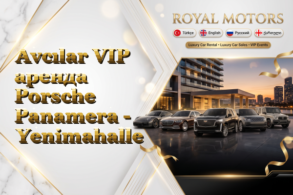 Avcılar VIP аренда Porsche Panamera - Yenimahalle