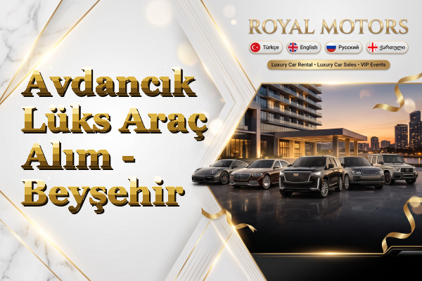 Avdancık Lüks Araç Alım - Beyşehir