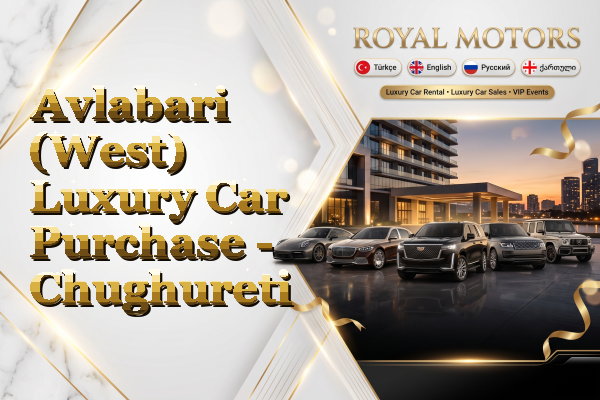 Avlabari (West) Luxury Car Purchase - Chughureti