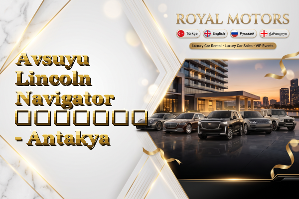 Avsuyu Lincoln Navigator გაყიდვა - Antakya