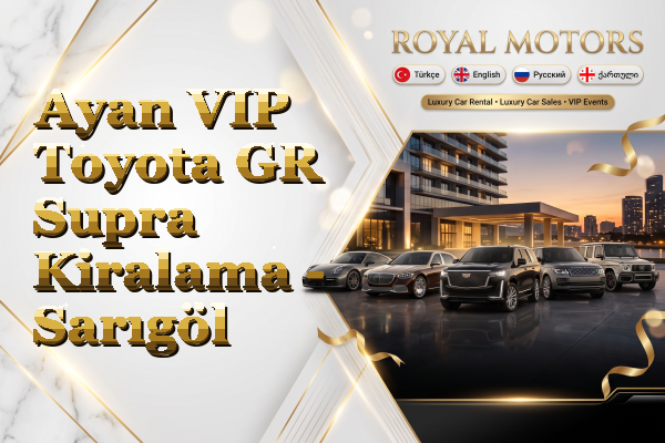 Ayan VIP Toyota GR Supra Kiralama - Sarıgöl