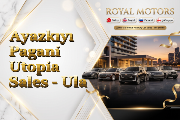 Ayazkıyı Pagani Utopia Sales - Ula