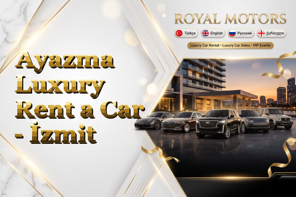 Ayazma Luxury Rent a Car - İzmit