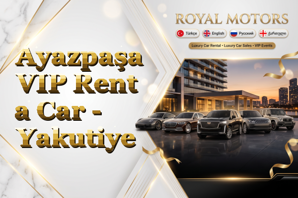 Ayazpaşa VIP Rent a Car - Yakutiye