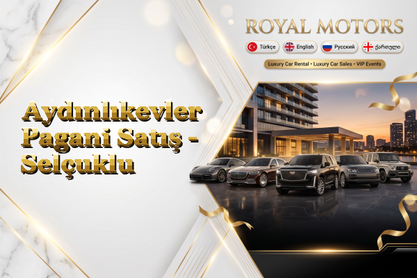 Aydınlıkevler Pagani Satış - Selçuklu