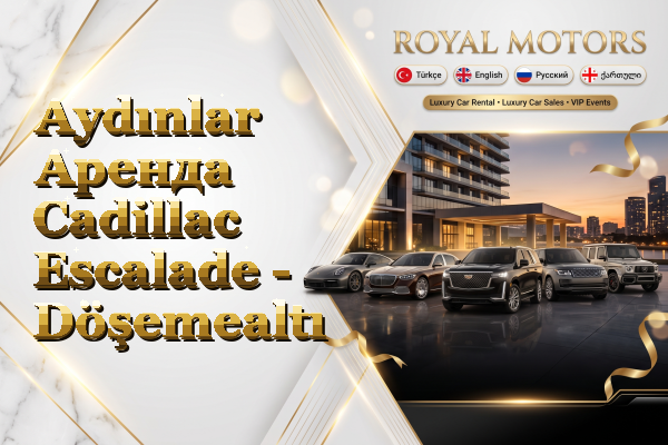 Aydınlar Аренда Cadillac Escalade - Döşemealtı