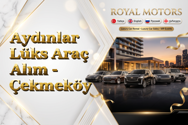 Aydınlar Lüks Araç Alım - Çekmeköy