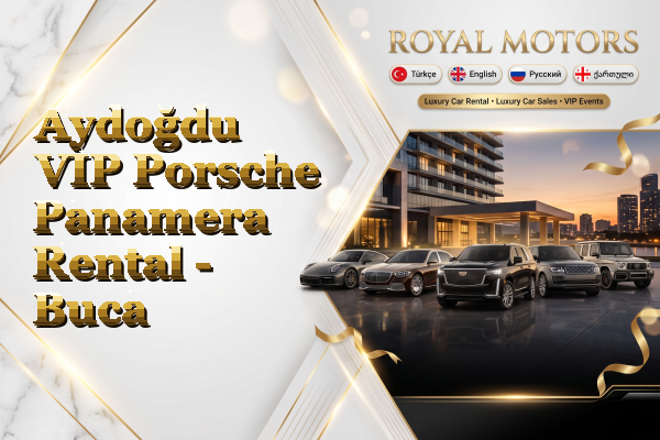 Aydoğdu VIP Porsche Panamera Rental - Buca