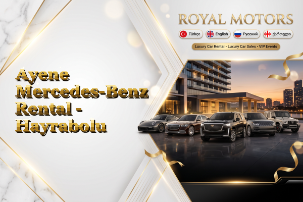 Ayene Mercedes-Benz Rental - Hayrabolu