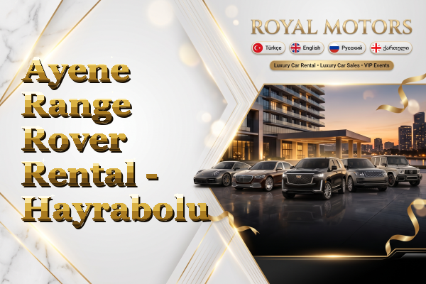 Ayene Range Rover Rental - Hayrabolu