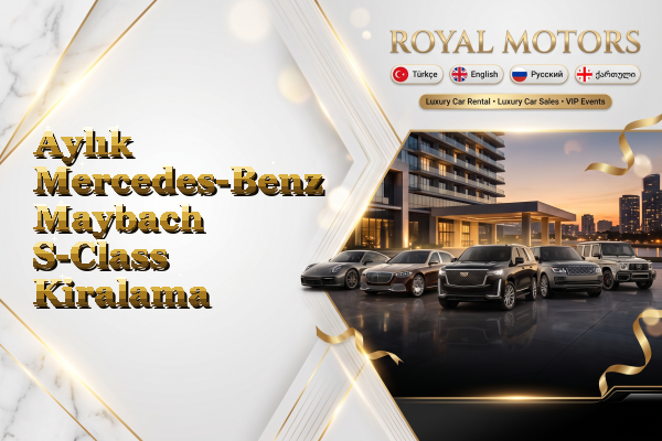 Aylık Mercedes-Benz Maybach S-Class Kiralama