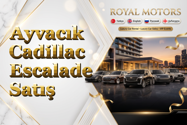 Ayvacık Cadillac Escalade Satış