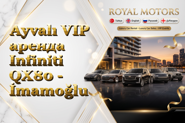 Ayvalı VIP аренда Infiniti QX80 - İmamoğlu