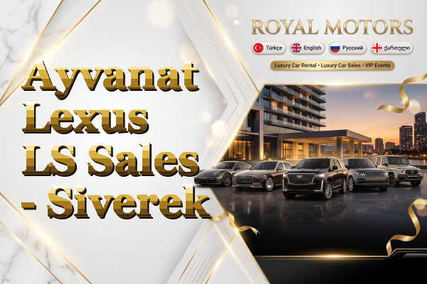 Ayvanat Lexus LS Sales - Siverek