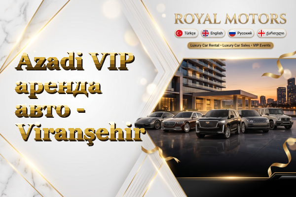 Azadi VIP аренда авто - Viranşehir