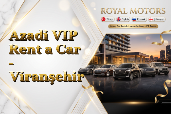Azadi VIP Rent a Car - Viranşehir